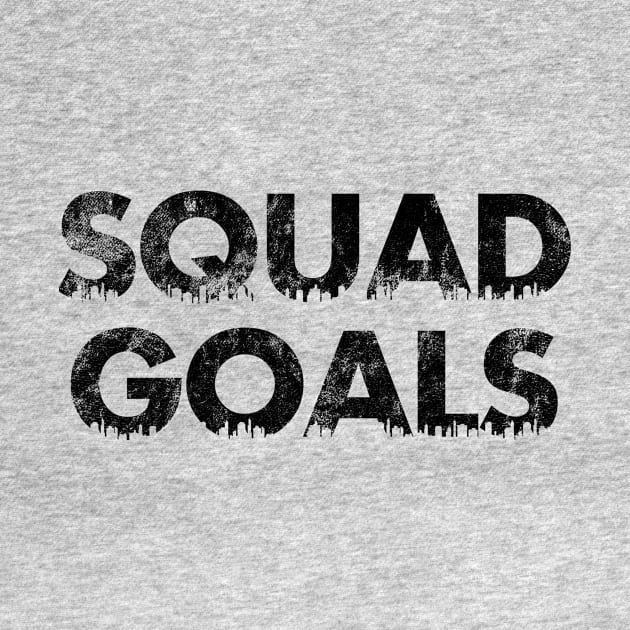 Squad Goals by SillyShirts